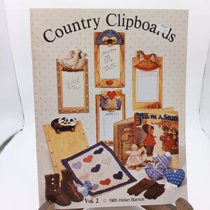 Country Clipboards Volume 2 by Helan Barrick 1985 Tole Painting, Vintage Arts